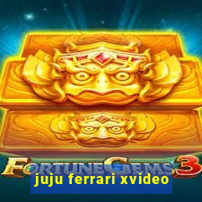 juju ferrari xvideo